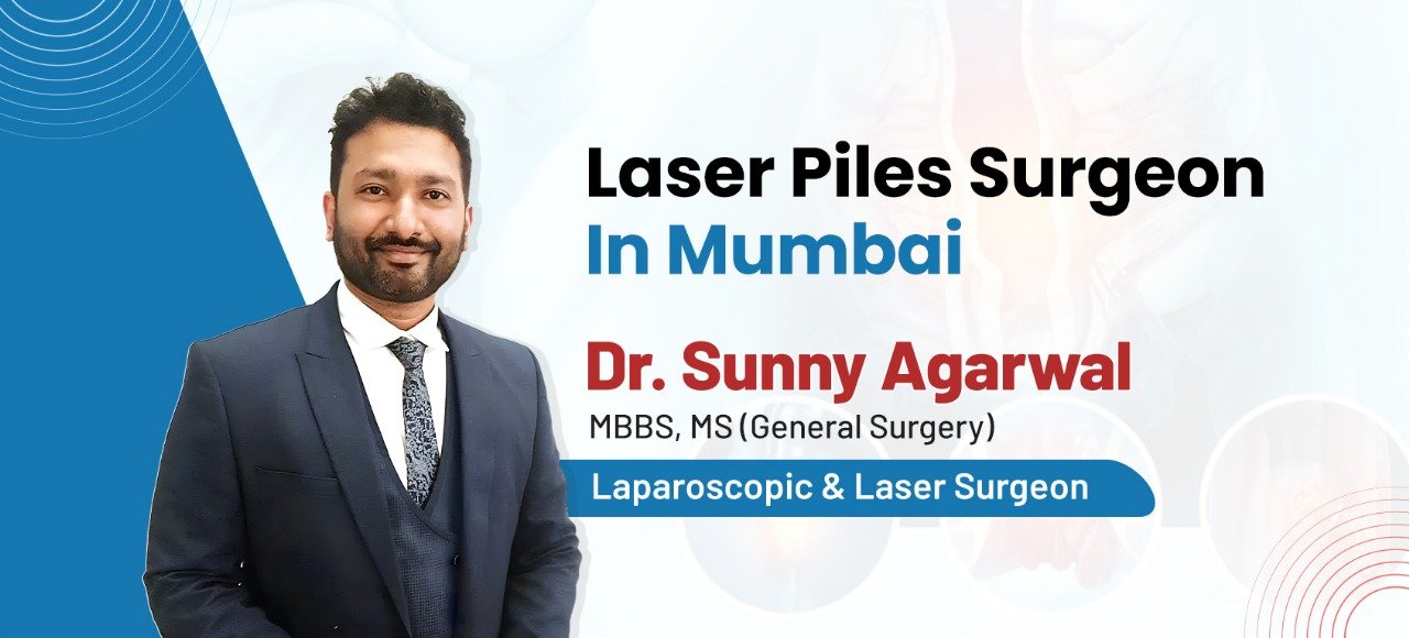 Laser Piles Surgeon in Mumbai